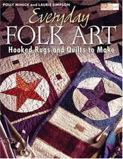 Cover of: Everyday Folk Art: Hooked Rugs And Quilts To Make