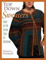 Cover of: Top Down Sweaters: Knit to Fit from Top to Bottom
