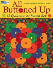 Cover of: All Buttoned Up: 12 Quilts from the Button Box (That Patchwork Place)