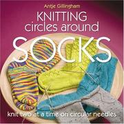 Cover of: Knitting Circles Around Socks: Knit Two at a Time on Circular Needles