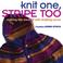 Cover of: Knit One, Stripe Too