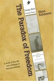 Cover of: The Paradox of Freedom: A Study of Nicholas Mosley intellectual Development in His Novels and other Writings
