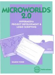 Cover of: MicroWorlds 2.0: hypermedia project development and Logo scripting