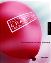 Cover of: Extraordinary Graphics for Unusual Surfaces: Getting Graphics Right for Hard-to-Design Shapes