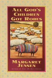 Cover of: All God's children got robes by Margaret T. Jensen