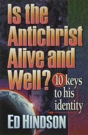 Cover of: Is the Antichrist alive and well? | Edward E. Hindson