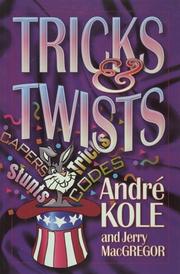 Cover of: Tricks, twists by André Kole