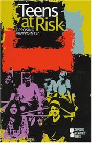 Cover of: Teens at risk by Laura K. Egendorf, book editor, Jennifer A. Hurley, book editor.