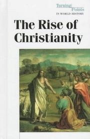 Cover of: The rise of Christianity by Don Nardo, book editor.