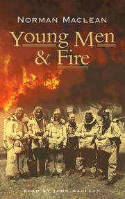 Young Men & Fire by Norman  Maclean