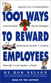 Cover of: 1001 Ways to Reward Employees by Bob Nelson, Bob Nelson