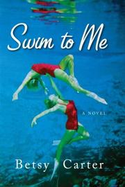 Swim to Me by Betsy Carter
