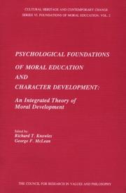 Cover of: Psychological Foundations of Moral Education and Character Development: An Integrated Theory of Moral Development (Cultural Heritage and Contemporar)