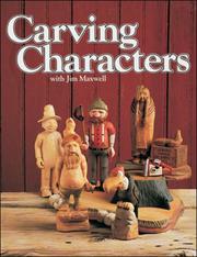 Cover of: Carving Characters With Jim Maxwell: Twelve Designs