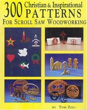 Cover of: 300 Christian and Inspirational Designs for Scroll Saw Woodworking | Tom Zieg