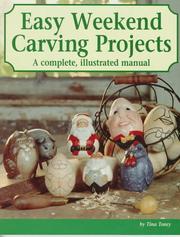 Cover of: Easy Weekend Carving Projects by Tina Toney