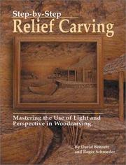 Cover of: Step-by-Step Relief Carving: Mastering the Use of Light and Perspective in Woodcarving