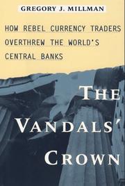 Cover of: The vandals' crown: how rebel currency traders overthrew the world's central banks