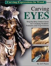 Cover of: Carving Eyes: Step-by-Step Instructions for Creating Realistic Features and Expressions (Carving Expressions in Wood)