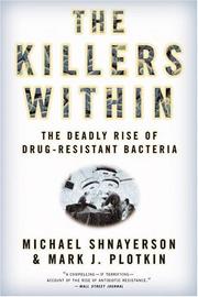 Cover of: The Killers Within: The Deadly Rise of Drug-Resistant Bacteria
