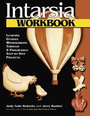Cover of: Intarsia Workbook: Learning Intarsia Woodworking Through 8 Progressive Step-by-Step Projects