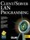 Cover of: Client/server LAN programming