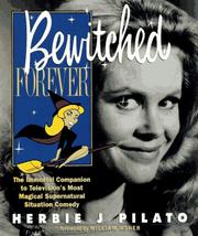 Bewitched forever by Herbie J Pilato