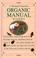 Cover of: J. Howard Garrett's Organic Manual