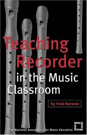 Cover of: Teaching recorder in the music classroom by Fred Kersten