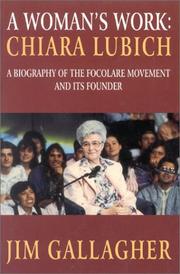 Cover of: A woman's work: Chiara Lubich by Jim Gallagher