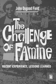 Cover of: The Challenge of Famine by John Osgood Field