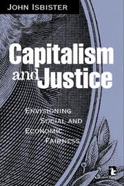Capitalism and Justice by John Isbister
