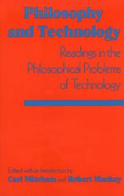 Cover of: Philosophy and technology by edited with an introduction by Carl Mitcham and Robert Mackey.