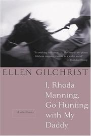 Cover of: I, Rhoda Manning, Go Hunting With My Daddy | Ellen Gilchrist