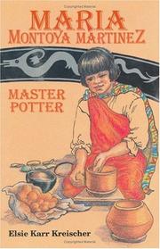Cover of: Maria Montoya Martinez, master potter by Elsie Karr Kreischer