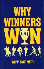 Cover of: Why winners w[i]n by Art Garner, Art Garner