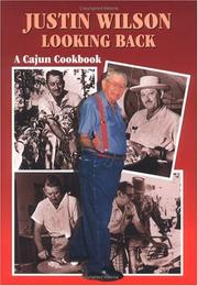 Cover of: Justin Wilson looking back: a Cajun cookbook ; [photographs by David King Gleason and Bill Cooksey].