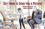Cover of: Do I have to draw you a picture?
