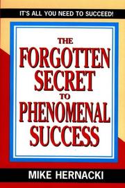 Cover of: The forgotten secret to phenomenal success