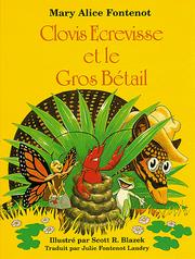 Cover of: Clovis Ecrevisse Et Le Gros Betail (Clovis Crawfish Series) by Mary Alice Fontenot
