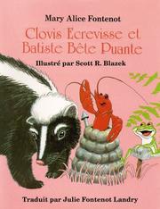 Cover of: Clovis Ecrevisse Et Batiste Bete Puante by Mary Alice Fontenot