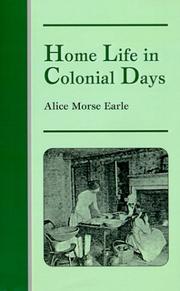 Cover of: Home Life in Colonial Days by Alice Morse Earle