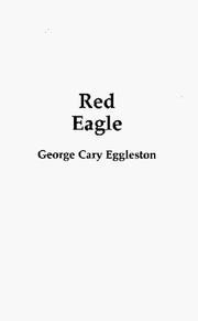 Cover of: Red Eagle: And the Wars with the Creek Indians of Alabama