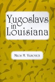 Yugoslavs in Louisiana by Milos M. Vujnovich