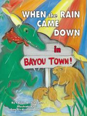 Cover of: When the rain came down in Bayou Town!