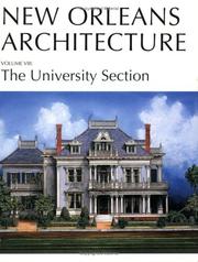 Cover of: New Orleans Architecture: The University Section : Joseph Street to Lowerline Street, Mississippi River to Walmsley Avenue (New Orleans Architecture)