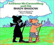 Cover of: Andrew McGroundhog and his shady shadow by Peter J. Welling