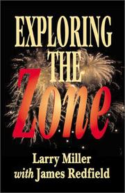 Cover of: Exploring the Zone by Larry Miller, James Redfield