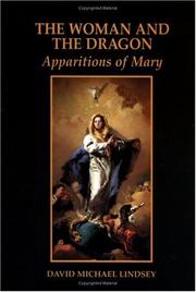 Cover of: The Woman and the Dragon: Apparitions of Mary