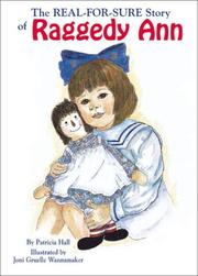 The real-for-sure story of Raggedy Ann by Patricia Hall